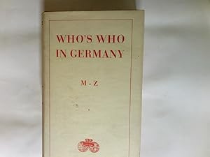 Imagen del vendedor de Who's who in Germany M - Z a la venta por Antiquariat Buchhandel Daniel Viertel
