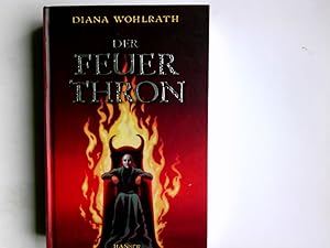Seller image for Der Feuerthron. Diana Wohlrath for sale by Antiquariat Buchhandel Daniel Viertel