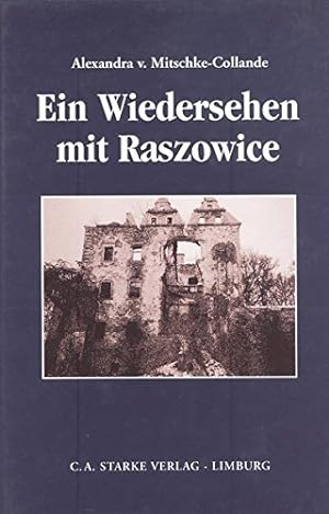 Bild des Verkufers fr Ein Wiedersehen mit Raszowice : "und wenn es kstlich gewesen ist .". zum Verkauf von Antiquariat Buchhandel Daniel Viertel
