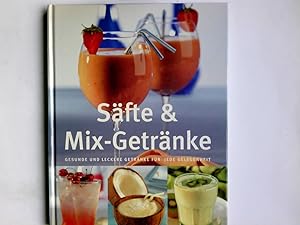 Imagen del vendedor de Sfte & Mix-Getrnke : gesunde und leckere Getrnke fr jede Gelegenheit. Christine Ambridge. Fotogr.: Calvey Taylor-Haw. bers.: Lisa Heilig a la venta por Antiquariat Buchhandel Daniel Viertel