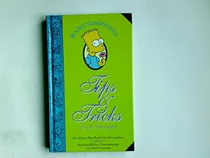 Bart Simpsons Tips & Tricks . für alle Lebenslagen. Übers. aus dem Amerikan.: Marc Hillefeld