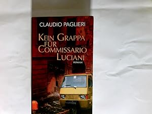 Seller image for Kein Grappa fr Commissario Luciani : Roman. for sale by Antiquariat Buchhandel Daniel Viertel