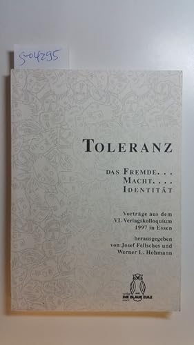 Bild des Verkufers fr Toleranz : das Fremde - Macht - Identitt ; 1997 in Essen zum Verkauf von Gebrauchtbcherlogistik  H.J. Lauterbach