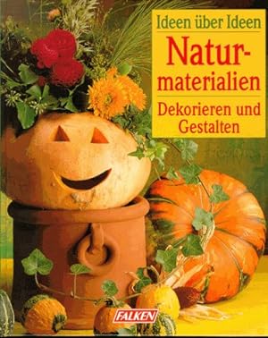 Seller image for Dekorieren und Gestalten mit Naturmaterialien. for sale by Antiquariat Buchhandel Daniel Viertel