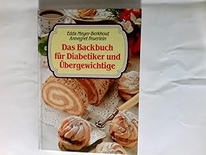 Bild des Verkufers fr Das Backbuch fr Diabetiker und bergewichtige. zum Verkauf von Antiquariat Buchhandel Daniel Viertel