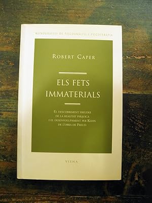 Seller image for Els fets immaterials. El descobriment freudi de la realitat psquica i el desenvolupament per Klein de l'obra de Freud for sale by La Retrobada