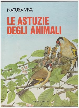 Imagen del vendedor de Le astuzie degli animali (natura viva) a la venta por Libreria IV Fontane S.a.S