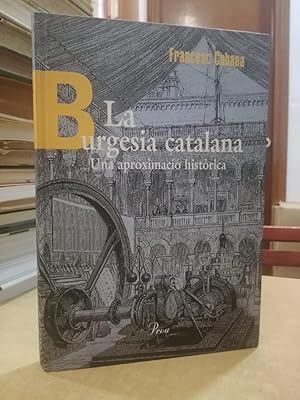 Image du vendeur pour LA BURGESIA CATALANA Una aproximaci histrica. mis en vente par LLIBRERIA KEPOS-CANUDA