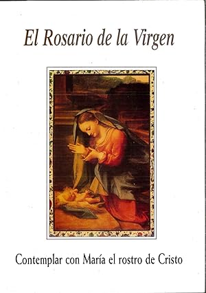 Image du vendeur pour El Rosario de la virgen. contemplar con Mara el rostro de cristo mis en vente par Papel y Letras