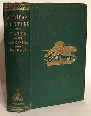 African Hunting and Adventure from Natal to the Zambesi including Lake Ngami, the Kalahari Desert...