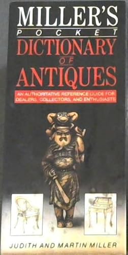 Seller image for Miller's Pocket Dictionary of Antiques: An Authoritative Reference Guide for Dealers, Collectors, & Enthusiasts (Mitchell Beazley's Pocket Guides) for sale by Chapter 1