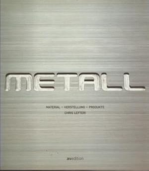 Image du vendeur pour Metall. Material - Herstellung - Produkte. mis en vente par Antiquariat Jenischek