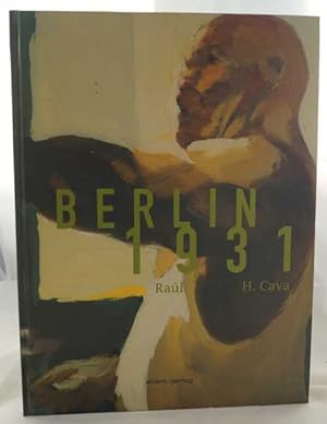 Berlin 1931. Text: Felipe H. Cava. Zeichnungen Raul.