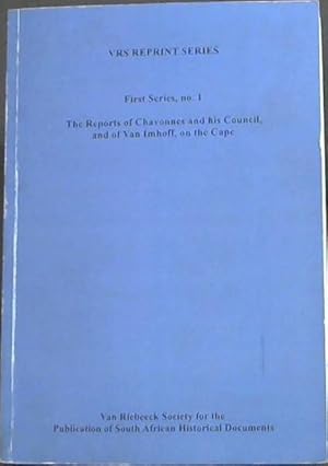 Image du vendeur pour The Reports of Chavonnes and his Council, and of Van Imhoff, on the Cape, with incidencial correspondence (VRS 1st series No. 1) mis en vente par Chapter 1