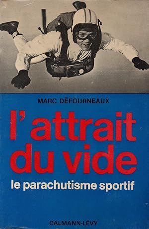 Imagen del vendedor de L'attrait du vide,le parachutisme sportif a la venta por JP Livres