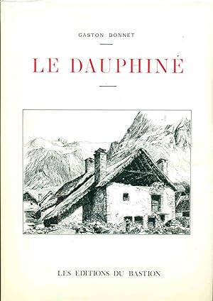 Le Dauphiné .Illustrations d'après nature vues photographiques éxécutées par M. Eugène Charpenay ...