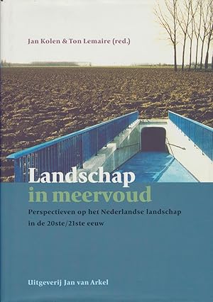 Image du vendeur pour Landschap in meervoud - Perspectieven op het Nederlandse landschap in de 20ste/21ste eeuw mis en vente par Novemberland Rare Books/ILAB