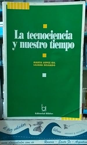 Imagen del vendedor de La Tecnociencia y Nuestro Tiempo a la venta por Librera El Pez Volador