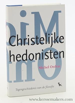 Seller image for Christelijke hedonisten. Vertaald door Harrie Nelissen. for sale by Emile Kerssemakers ILAB