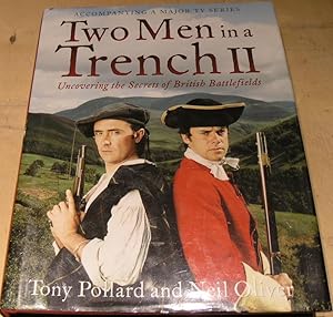 Imagen del vendedor de Two Men in a Trench II: Uncovering the Secrets of British Battelfields a la venta por powellbooks Somerset UK.