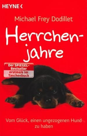 Seller image for Herrchenjahre - Vom Glck, einen ungezogenen Hund zu haben. for sale by TF-Versandhandel - Preise inkl. MwSt.