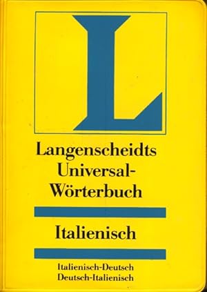 Langenscheidts Universal-Wörterbuch ~ Italienisch : italienisch-deutsch, deutsch-italienisch.