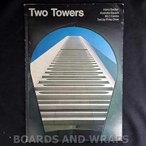 Seller image for Two Towers Harry Seidler: Australia Square, MLC Centre for sale by Boards & Wraps