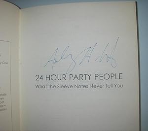 Seller image for 24 Hour Party People: What the Sleeve Notes Never Tell You * Signed by Tony Wilson* for sale by eclecticbooks