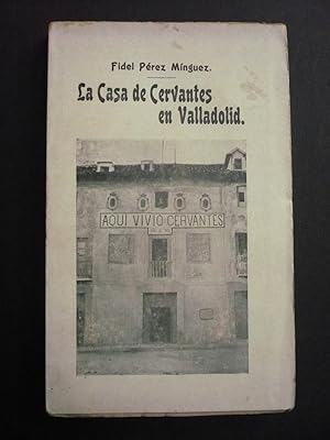 Image du vendeur pour LA CASA DE CERVANTES DE VALLADOLID. mis en vente par Auca Llibres Antics / Yara Prez Jorques