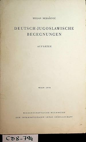 Bild des Verkufers fr Deutsch-jugoslawische Begegnungen. Aufstze (= Wissenschaftliche Reihe Buch Nr.2). zum Verkauf von ANTIQUARIAT.WIEN Fine Books & Prints