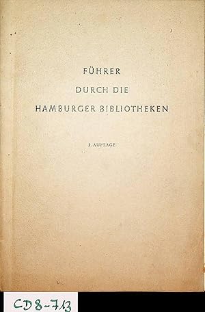 Führer durch die Hamburger Bibliotheken : Staats- und Universitäts-Bibliothek Hamburg ; Zentralka...