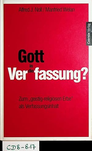 Bild des Verkufers fr Gott in die Verfassung? zum "geistig-religisen" Erbe als Verfassungsinhalt zum Verkauf von ANTIQUARIAT.WIEN Fine Books & Prints