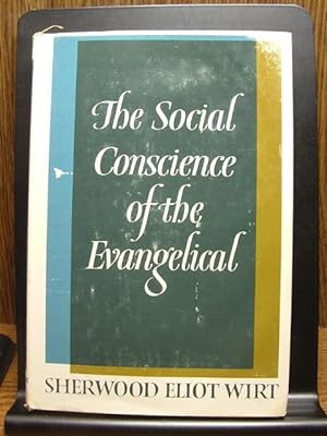 Image du vendeur pour THE SOCIAL CONSCIENCE OF THE EVANGELICAL mis en vente par The Book Abyss
