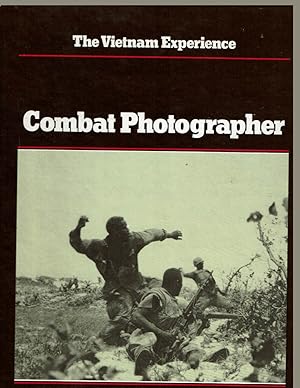 Seller image for COMBAT PHOTOGRAPHER: The Vietnam Experience. for sale by Blue Mountain Books & Manuscripts, Ltd.