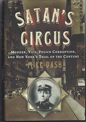 Seller image for Satan's Circus: Murder, Vice, Police Corruption, and New York's Trial of the Century for sale by Brenner's Collectable Books ABAA, IOBA