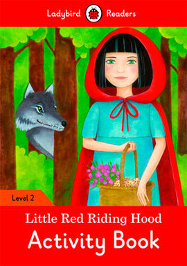 LITTLE RED RIDING HOOD : LADYBIRD READERS LEVEL 2 ACTIVITY BOOK