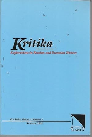 Seller image for Kritika [kpumuka]: Explorations in Russian and Eurasian History, New Series Volume 4, Number 3 (Summer 2003) for sale by Bookfeathers, LLC