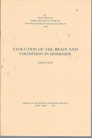 Bild des Verkufers fr Evolution of the Brain Cognition in Hominids ( Sixty-Second James Arthur Lecture on the Evolution of the Human Brain, 1992) zum Verkauf von Bookfeathers, LLC