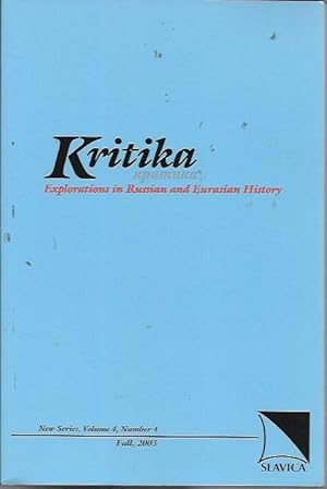 Imagen del vendedor de Kritika [kpumuka]: Explorations in Russian and Eurasian History, New Series Volume 4, Number 4 (Fall 2003) a la venta por Bookfeathers, LLC