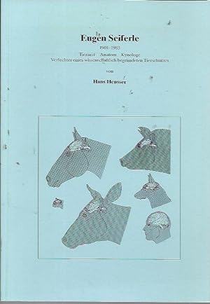 Seller image for Eugen Seiferle, 1901-1983: Tierarzt, Anatom, Kynologe: Verfechter eines wissenschaftlich begrundeten Tierschutzes for sale by Bookfeathers, LLC