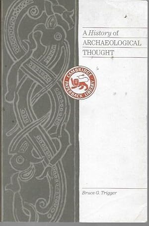 Image du vendeur pour A History of Archaeological Thought (Cambridge Paperback Library) mis en vente par Bookfeathers, LLC