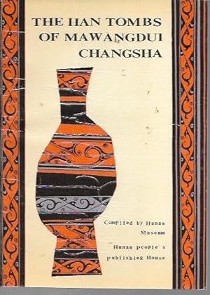 Seller image for The Han Tombs of Mawangdui Changsha for sale by Bookfeathers, LLC