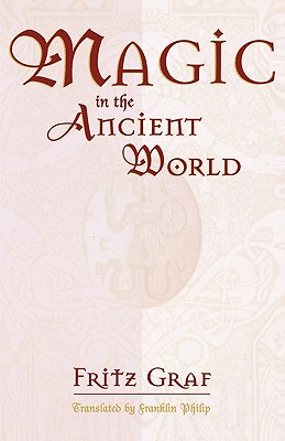 Immagine del venditore per Magic in the Ancient World (Paperback or Softback) venduto da BargainBookStores