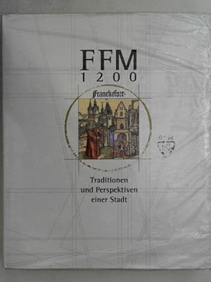 Bild des Verkufers fr FFM 1200 - Traditionen und Perspektiven einer Stadt. zum Verkauf von Antiquariat Maiwald