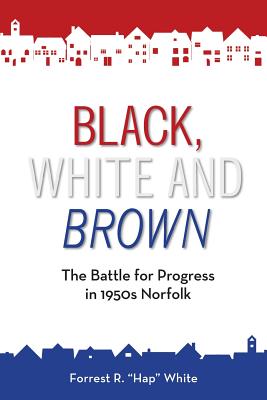 Bild des Verkufers fr Black, White and Brown: The Battle for Progress in 1950s Norfolk (Paperback or Softback) zum Verkauf von BargainBookStores