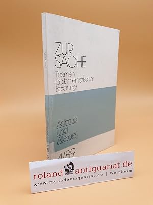 Bild des Verkufers fr Asthma und Allergie : ffentliche Anhrung des Ausschusses fr Jugend, Familie, Frauen und Gesundheit des Deutschen Bundestages am 26. April 1989 / [Hrsg.: Dt. Bundestag, Referat ffentlichkeitsarbeit] / Zur Sache ; 89,4 zum Verkauf von Roland Antiquariat UG haftungsbeschrnkt