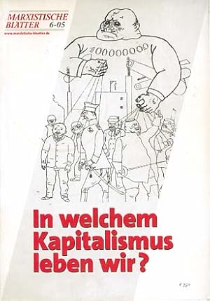 Seller image for In welchem Kapitalismus leben wir [Titelthema] Marxistische Bltter ; 6-05; November / Dezember / 43. Jahrgang for sale by Versandantiquariat Ottomar Khler