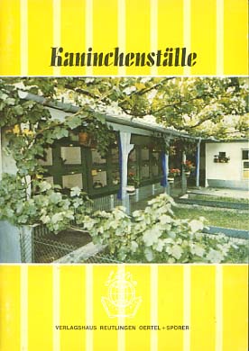 Bild des Verkufers fr Kaninchenstlle : nach Zchtererfahrungen zsgest. zum Verkauf von Versandantiquariat Ottomar Khler