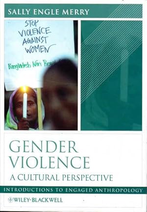 Seller image for Gender Violence: A Cultural Perspective; Introductions to Engaged Anthropology for sale by Goulds Book Arcade, Sydney