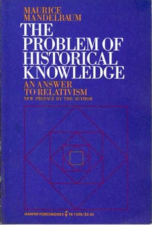 Immagine del venditore per The Problem of Historical Knowledge, An Answer to Relativism venduto da Goulds Book Arcade, Sydney